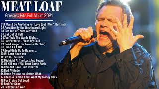 MeatLoafs Greatest Hits  Best Songs of MeatLoaf  Full Album MeatLoaf NEW Playlist 2021 [upl. by Doreg412]