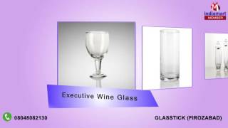 Glassware Products By Glasstick Firozabad [upl. by Akimrej]