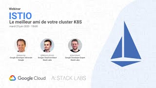 Istio le meilleur ami de votre cluster K8S ❤️ Webinar with Google Cloud ☁️ [upl. by Jerri965]