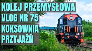 VLOG 75 Kolej Przemysłowa Koksownia Przyjaźń [upl. by Enilekcaj]