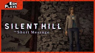 Blooming Resentment  Esh Plays SILENT HILL  THE SHORT MESSAGE [upl. by Hairim976]