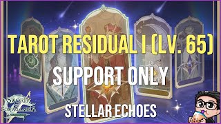 Stellar Echoes  Tarot Residual I Lv 65 SUPPORT ONLY  Sword of Convallaria [upl. by Yvel275]