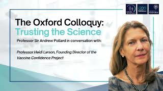 The Oxford Colloquy Trusting the Science with Prof Heidi Larson [upl. by Attenreb]