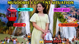 Mussoorie In June 2024  Mussoorie today  Current Weather  Mussoorie Current Situation mussoorie [upl. by Arahs]