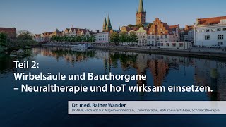 Wirbelsäule und Bauchorgane – Neuraltherapie wirksam einsetzen – Teil 2 [upl. by Naanac]