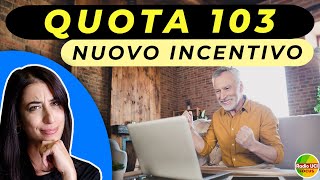 QUOTA 103 nuovo incentivo per chi non va in pensione [upl. by Ardnaid]