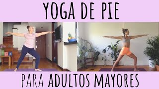 Yoga De Pie Para Adultos Mayores  Relaja Fortalece y Estira  30 minutos [upl. by Kistner]