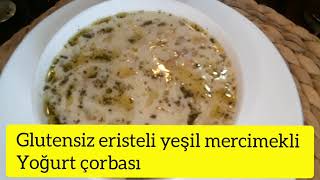 Glutensiz erişteli yeşil mercimekli Yoğurt çorbasi [upl. by Gillespie873]