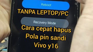 cara cepat hapus pola pin sandi Vivo Y16 tanpa pc [upl. by Ahsoj]