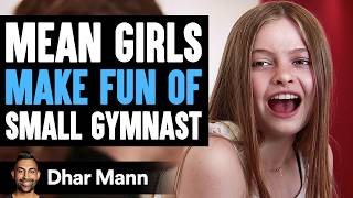 MEAN GIRLS Make Fun Of SMALL GYMNAST Ft Salish and Jordan Matter  Dhar Mann Studios [upl. by Neitsabes]