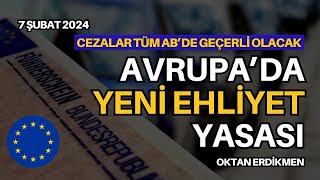 Avrupada yeni ehliyet yasası  7 Şubat 2024 Oktan Erdikmen [upl. by Nigem646]