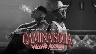 Nanpa Básico ft Santa Fe Klan  Camina Sola Video Oficial [upl. by Strait544]