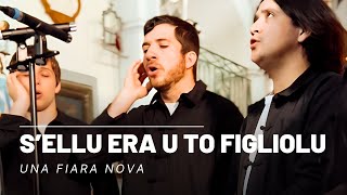 Una fiara nova  Sellu era u to figliolu Chanson corse [upl. by Catherina]