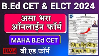 Maha BEd CET amp ELCT 2024  MAHA bed cet 2024 application form  How to fill Bed Cet Form 2024 [upl. by Koblick409]