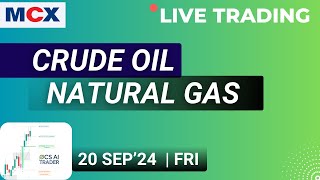 Crude Oil amp Natural Gas Live Trading MCX  Scalping  Options  20 Sept 24 [upl. by Yramesor]