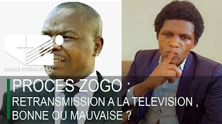 PROCES ZOGO  retransmission a la télévision  bonne ou mauvaise [upl. by Kaule48]