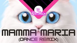 Mamma Maria Ricchi e Poveri Dance Remix by REMIX [upl. by Thirzia289]