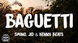 Smino JID amp Kenny Beats  Baguetti  Lyrics  RAPMONSTER [upl. by Hammel]