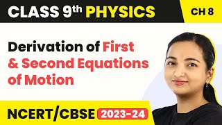 Equations of Motion  Derivation of First amp Second Equations of Motion  Motion  Class 9 Physics [upl. by Etnelav]