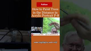 How to Paint Trees in the Distance in Your Acrylic Portrait Part 8 [upl. by Devan]