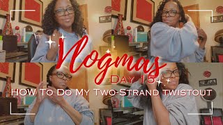 VLOGMAS DAY 15  HOW TO DO MY TWOSTRAND TWISTOUT  EYEBROW SHAPING [upl. by Akanke]