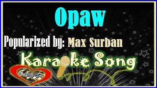 Opaw Karaoke Version by Max Surban Karaoke Cover [upl. by Rem]