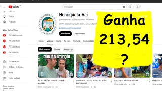 Henriqueta vai ganha quanto R21354 Reais no Youtube [upl. by Idroj190]