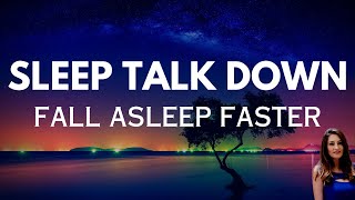 Sleep Talk Down Guided Hypnosis to Fall Asleep Faster 3 Hours [upl. by Nitsed]