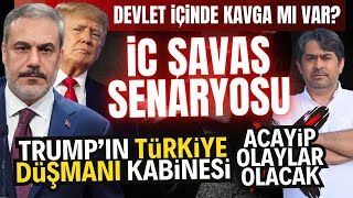 Devlet içinde kavga mı var İç savaş senaryosu ve Trumpın Türkiye düşmanı kabinesi [upl. by Eniluqaj933]