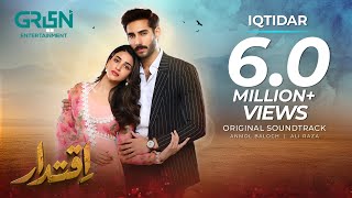 Iqtidar ♫ Full OST 💫 Ft Anmol Baloch  Ali Raza  Singer Arshman Khan Farrukh Mehervi  Green TV [upl. by Aicilanna]