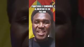 FRONTEIRA 🇲🇿 E CAMINHÕES SAO DA FRELIMO trend brasil venânciomondlane noticias mozambique [upl. by Sakhuja]