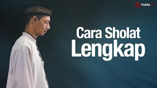 Cara Sholat amp Bacaan Sholat yang Benar Sesuai dengan Tata Cara Sholat Nabi Muhammad [upl. by Arrotal]