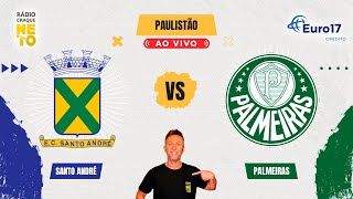 Santo André x Palmeiras  AO VIVO  Campeonato Paulista 2024  Rádio Craque Neto [upl. by Eibbor]