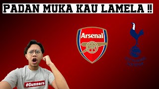 PADAN MUKA KAU LAMELA   MATCH REVIEW ARSENAL VS TOTTENHAM 21 [upl. by Yentruok]