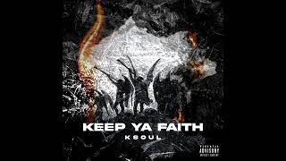 KSOUL  PLEASE SATAN ALBUM  KEEP YA FAITH [upl. by Mattah]