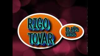 RIGO TOVAR EL AÑO VIEJO [upl. by Gladdy146]