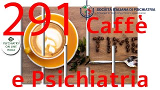 CAFFE amp PSICHIATRIA Andrea Fagiolini Le Benzodiazepine nella Clinica [upl. by Anrapa]