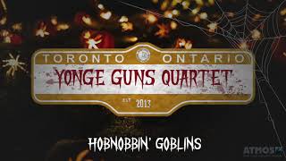 Hobnobbin Goblins  Yonge Guns Audio Only [upl. by Orel192]