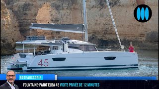 BateauScopie FountainePajot Elba 45  12 minutes de visite privée [upl. by Einhpets301]