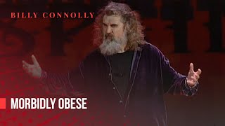 Billy Connolly  Morbidly obese  Two Night Stand 1997 [upl. by Havelock]