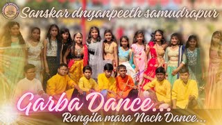 sanedo sanedo lal lal sanedo  Rangila mara Nach  Garba Song  Sanskar Dnyanpeeth Samudrapur [upl. by Notlef]