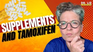 Is is safe to take supplements with Tamoxifen  Tamoxifen  Dr Liz ORiordan [upl. by Cathee]