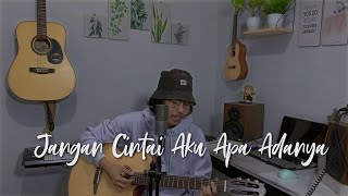 Jangan Cintai Aku Apa Adanya  Tulus Cover [upl. by Eetnwahs708]