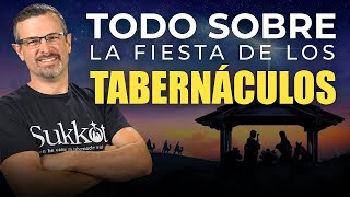 Todo sobre la Fiesta de los Tabernáculos  Sukkot [upl. by Vierno]