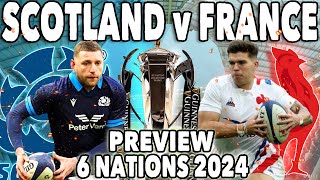 SCOTLAND vs FRANCE Preview 6 Nations 2024  Selection Reaction Thoughts amp Score Prediction [upl. by Jon]