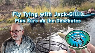 Fly Tying with Jack Gillis plus a Fun Bonus  Euro NymphingFly Fishing on the Deschutes [upl. by Ettegirb]