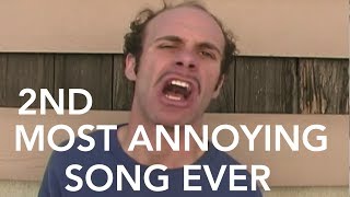 2nd Most Annoying Song Ever [upl. by Ahtis]