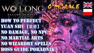 WO LONG DLC HOW TO BEAT DEMONIZED YUAN SHU BOSS GUIDE PORADNIK NO DAMAGE MAGIC MARTIAL ARTS NPC [upl. by Sproul]