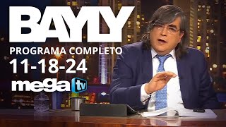 BAYLY EN VIVO Programa Completo 11182024  Política Intriga y Sorpresas [upl. by Ethelyn]