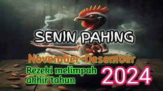 WETON SENIN PAHING BULAN NOVEMBER  DESEMBER  Rezeki melimpah di akhir tahun 2024 ramalan [upl. by Race]